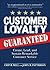 Customer Loyalty Guaranteed...