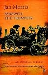 Farewell The Trumpets by Jan Morris