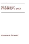The Theory of Difference Schemes (Pure & Applied Mathematics, 240)