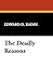 The Deadly Reasons