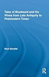 Tales of Bluebeard and His Wives from Late Antiquity to Postmodern Times