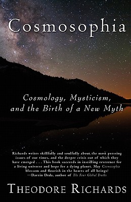 Cosmosophia: Cosmology, Mysticism, and the Birth of a New Myth (Paperback)