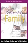 The Successful Family: Everything You Need to Know to Build a Stronger Family