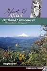 Afoot and Afield: Portland/Vancouver: A Comprehensive Hiking Guide