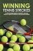 Winning Tennis Strokes by Bill Longua