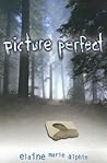 Picture Perfect by Elaine Marie Alphin