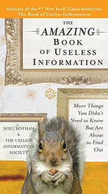 The Amazing Book of Useless Information: More Things You Didn't Need to Know But Are About to Find Out (Paperback)