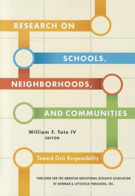 Research on Schools, Neighborhoods and Communities: Toward Civic Responsibility (Paperback)