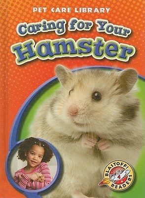 Caring for Your Hamster (Blastoff! Readers: Pet Care Library)