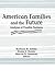 American Families and the Future: Analyses of Possible Destinies (Marriage & Family Review)