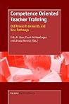 Competence Oriented Teacher Training: Old Research Demands and New Pathways Competence Oriented Teacher Training: Old Research Demands and New Pathways