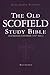 The Old Scofield Study Bible - King James Version by C.I. Scofield