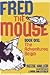 Fred the Mouse: The Adventures Begin