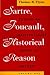 Sartre, Foucault, and Historical Reason, Volume 1 by Thomas R. Flynn
