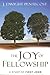 The Joy of Fellowship: A St...