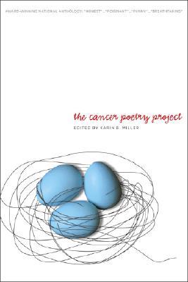 The Cancer Poetry Project: Poems by Cancer Patients and Those Who Love Them (Paperback)