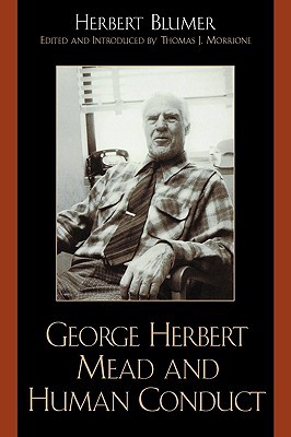 George Herbert Mead and Human Conduct (Paperback)
