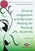 Clinical Judgement and Decision Making for Nursing Students (Transforming Nursing Practice Series)