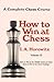 A Complete Chess Course, Ho...