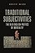 Traditional Subjectivities: The Old English Poetics of Mentality (Toronto Anglo-Saxon Series)