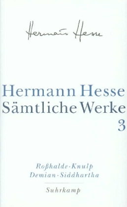 Roßhalde/Knulp/Demian/Siddharta (Sämtliche Werke 3)