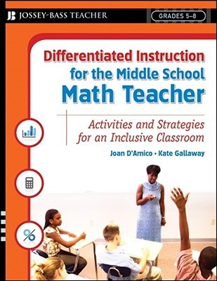 Differentiated Instruction for the Middle School Math Teacher: Activities and Strategies for an Inclusive Classroom (Paperback)