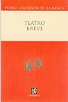 Teatro breve by Pedro Calderón de la Barca