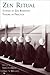 Zen Ritual: Studies of Zen Buddhist Theory in Practice
