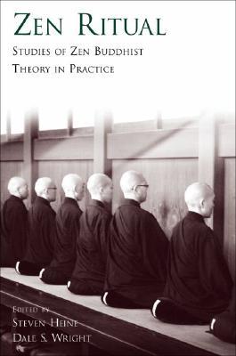 ZEN RITUAL:STUDIES OF ZEN BUDDHIST THEORY IN PRACTICE: Studies of Zen Buddhist Theory in Practice (Paperback)