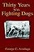 Thirty Years with Fighting Dogs by George Armitage