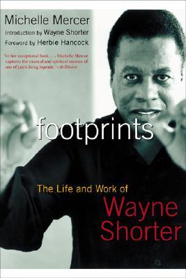 Footprints: The Life and Work of Wayne Shorter (Paperback)