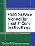 Food Service Manual For Health Care Institutions