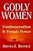 Godly Women: Fundamentalism and Female Power