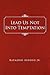 Lead Us Not Into Temptation