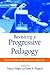 Revisiting a Progressive Pedagogy: The Developmental-Interaction Approach (Early Childhood Education)