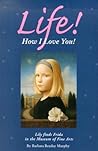 Life! How I Love ...