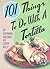 101 Things to Do with a Tortilla