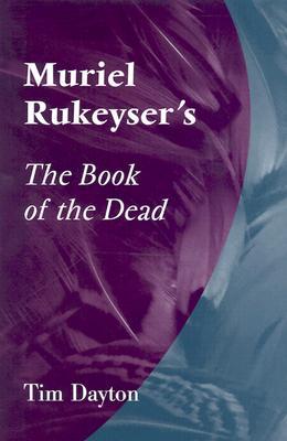 Muriel Rukeyser's the Book of the Dead (Hardcover)