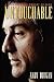 Untouchable: A Biography of...