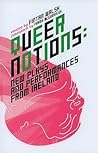 Queer Notions: New Plays and Performances from Ireland