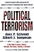 Political Terrorism: A New Guide to Actors, Authors, Concepts, Data Bases, Theories, and Literature