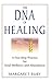 The DNA of Healing: A Five-...