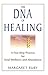 The DNA of Healing by Margaret Ruby