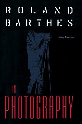 Roland Barthes on Photography: The Critical Tradition in Perspective (Crosscurrents (Gainesville, Fla.))