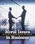 Moral Issues in Business by William H. Shaw