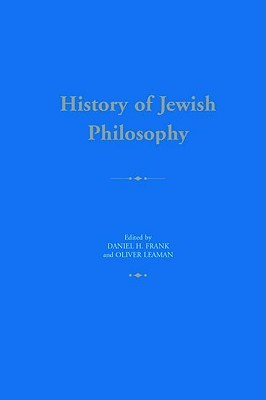 History of Jewish Philosophy (Routledge History of World Philosophies)