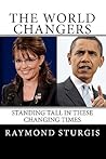 The World Changers: Standing Tall in These Changing Times