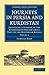 Journeys in Persia and Kurdistan: Volume 1: Including a Summer in the Upper Karun Region and a Visit to the Nestorian Rayahs (Cambridge Library Collection - Travel, Middle East and Asia Minor)