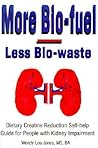 More Bio-fuel --- Less Bio-waste: Dietary Creatine Reduction Self-help Guide for People with Kidney Impairment