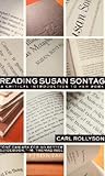 Reading Susan Sontag: A Critical Introduction to Her Work Reading Susan Sontag: A Critical Introduction to Her Work